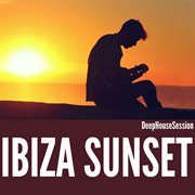 Ibiza sunset: deep house session cover image
