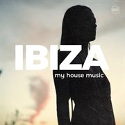 Ibiza: my house music cover image