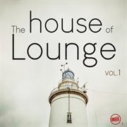 The house of lounge, vol. 1 cover image