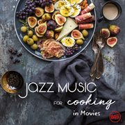 Jazz music for cooking in movies cover image