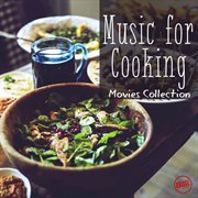 Music for cooking - movies collection cover image