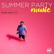 Summer party music - house music 1.0 cover image