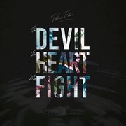 The devil, the heart & the fight cover image