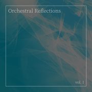 Orchestral Reflections, Vol. 1 cover image