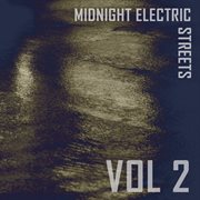 Midnight Electric Streets, Vol. 2 cover image