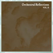 Orchestral Reflections, Vol. 2 cover image
