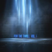 For the Thrill, Vol. 1 cover image