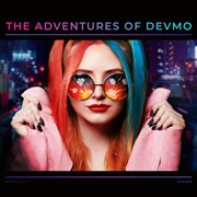 The Adventures of DEVMO cover image