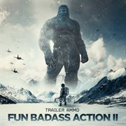 Trailer Ammo : Fun Bad Ass Action II cover image