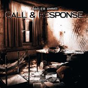 Trailer Ammo : Call & Response cover image