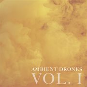 Ambient Drones, Vol. 1 cover image