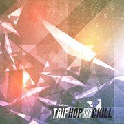 Trip Hop & Chill cover image