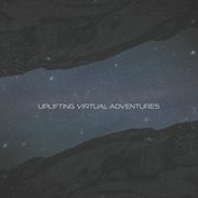 Uplifting Virtual Adventures cover image