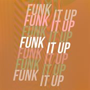 Funk It Up cover image