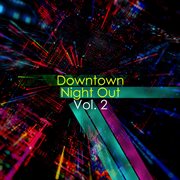 Downtown Night Out, Vol. 2 cover image
