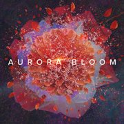 Aurora Bloom cover image
