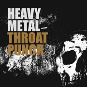 Heavy Metal Throat Punch cover image