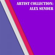 Artist collection: alex sender cover image