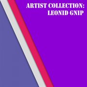 Artist collection: leonid gnip cover image