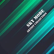 Artist collection: sky mode cover image