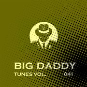 Big daddy tunes, vol.041 cover image