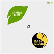 Spring tube vs. easy summer, vol.19 cover image