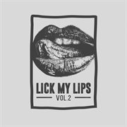 Lick my lips, vol.2 cover image