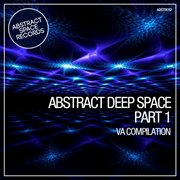 Abstract deep space, pt. 1 cover image