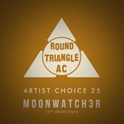 Artist choice 25: moonwatch3r (2nd selection) cover image