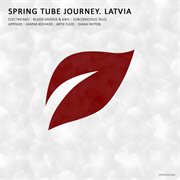 Spring tube journey. latvia cover image