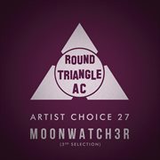 Artist choice 27: moonwatch3r cover image