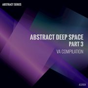 Abstract deep space, pt. 3 cover image
