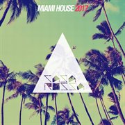 Miami house 2017 cover image