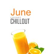 Chillout june 2017 - top 10 best of collections cover image
