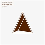 Astrolabe selection: deep house 2017 cover image