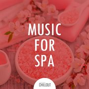 2017 music for spa: relax chill out music for spa cover image
