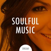 2017 soulful music - music for the soul cover image