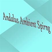 Andalus ambient spring cover image