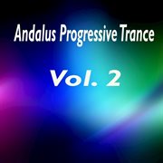 Andalus progressive trance, vol. 2 cover image