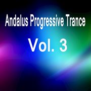 Andalus progressive trance, vol. 3 cover image
