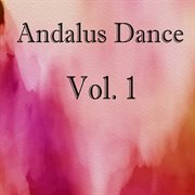 Andalus dance, vol. 1 cover image