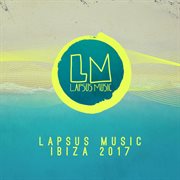 Lapsus music ibiza 2017 cover image