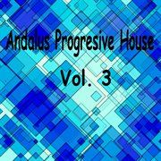 Andalus progressive house, vol. 3 cover image