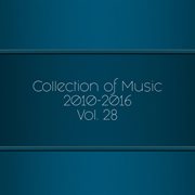 Collection of music 2010-2016, vol. 28 cover image