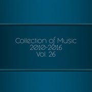 Collection of music 2010-2016, vol. 26 cover image