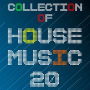 Collection of house music, vol. 20 cover image