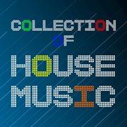 Collection of house music cover image