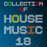 Collection of house music, vol. 18 cover image