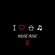 I love house music, vol. 6 cover image
