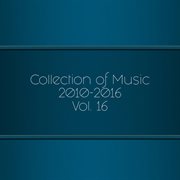 Collection of music 2010-2016, vol. 16 cover image